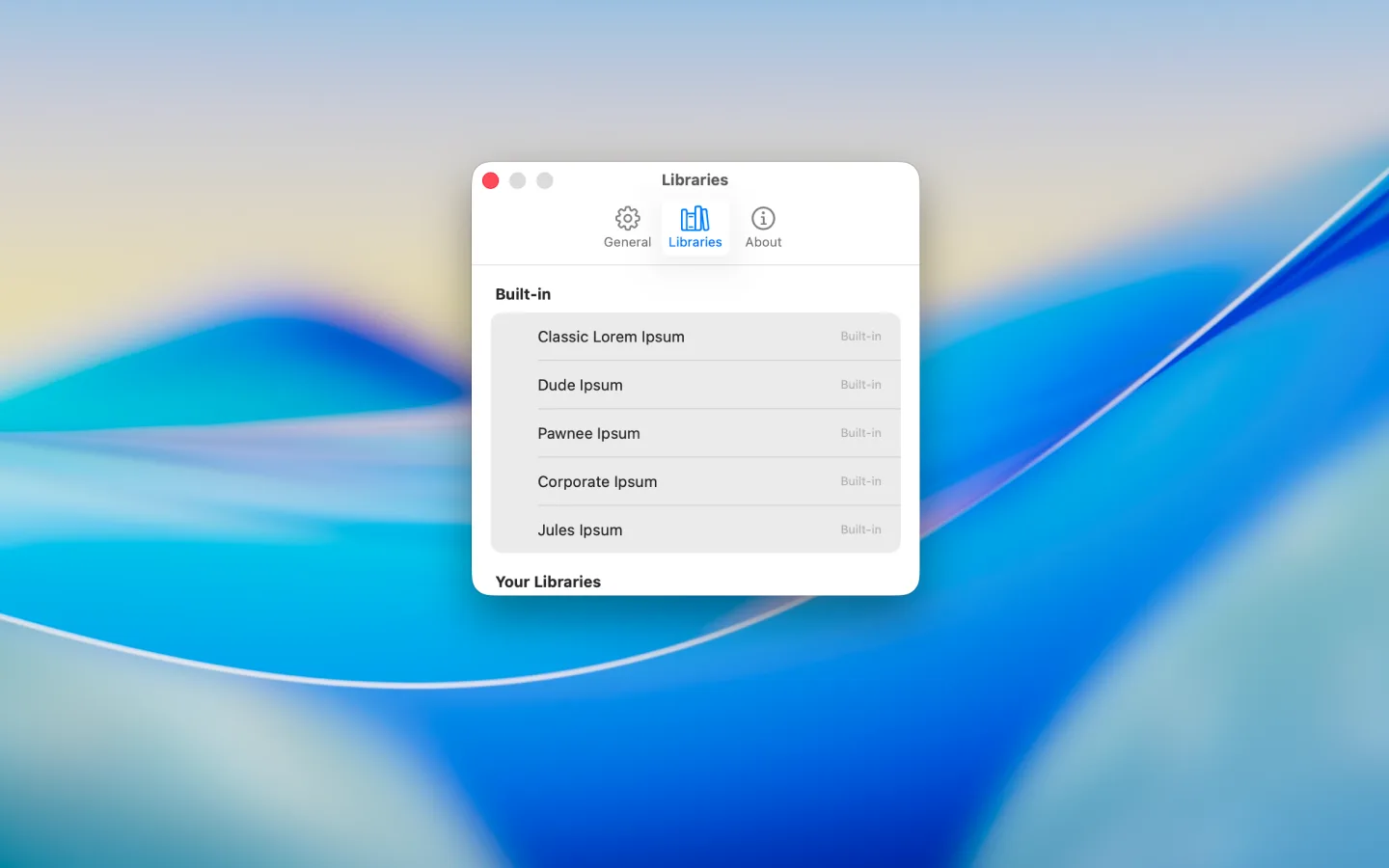 Five built-in libraries, plus your own